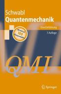 Quantenmechanik (QM I) di Franz Schwabl edito da Springer Berlin Heidelberg