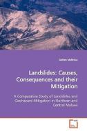 Landslides: Causes, Consequences and their Mitigation di Golden Msilimba edito da VDM Verlag