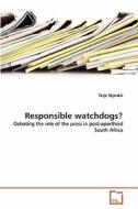 Responsible watchdogs? di Terje Skjerdal edito da VDM Verlag