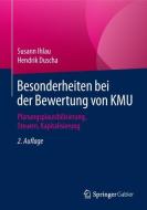 Besonderheiten bei der Bewertung von KMU di Susann Ihlau, Hendrik Duscha edito da Springer-Verlag GmbH