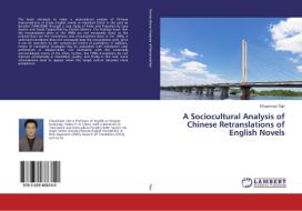A Sociocultural Analysis of Chinese Retranslations of English Novels di Chuanmao Tian edito da LAP Lambert Academic Publishing