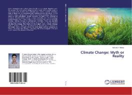 Climate Change: Myth or Reality di Ashutosh Mishra edito da LAP Lambert Academic Publishing