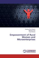 Empowerment of Rural Women and Microenterprises di Sandhya Rani Mohanty, Bijaylaxmi Das, Trupti Mohanty edito da LAP Lambert Academic Publishing