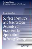 Surface Chemistry And Macroscopic Assembly Of Graphene For Application In Energy Storage di Cheng-Meng Chen edito da Springer-verlag Berlin And Heidelberg Gmbh & Co. Kg