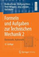 Formeln und Aufgaben zur Technischen Mechanik 2 di Dietmar Gross, Wolfgang Ehlers, Peter Wriggers, Jörg Schröder, Ralf Müller edito da Springer-Verlag GmbH