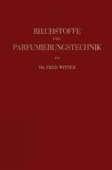Riechstoffe und Parfumierungstechnik di Fred Winter edito da Springer Vienna