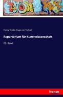 Repertorium für Kunstwissenschaft di Henry Thode, Hugo Von Tschudi edito da hansebooks