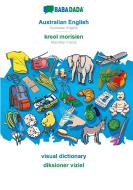 BABADADA, Australian English - kreol morisien, visual dictionary - diksioner viziel di Babadada Gmbh edito da Babadada