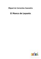 El Manco de Lepanto di Miguel de Cervantes Saavedra edito da Outlook Verlag
