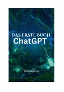 Das erste Buch chatGTP di Jürgen Kraaz edito da Books on Demand