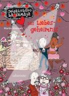 Detektivbüro LasseMaja 15. Das Liebesgeheimnis di Martin Widmark edito da Ueberreuter, Carl Verlag