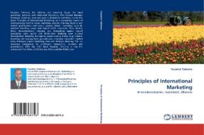 Principles of International Marketing di Faustino Taderera edito da LAP Lambert Acad. Publ.