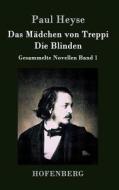 Das Mädchen von Treppi / Die Blinden di Paul Heyse edito da Hofenberg
