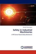 Safety  in Industrial Machineries di Ramesh Shanmugam edito da LAP Lambert Academic Publishing