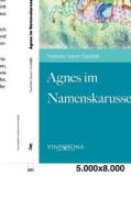 Agnes Im Namenskarussell edito da Vindobona Verlag