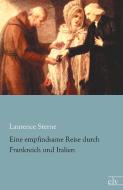 Eine empfindsame Reise durch Frankreich und Italien di Laurence Sterne edito da Europäischer Literaturverlag