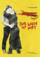 Das Leben ist hart di Lili Aschoff edito da Klinkhardt & Biermann