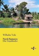 Nord-Sumatra di Wilhelm Volz edito da Vero Verlag