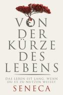 Von der Kürze des Lebens di Lucius Annaeus Seneca edito da Finanzbuch Verlag