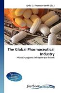 The Global Pharmaceutical Industry di Lydia D Thomson-Smith edito da FastBook Publishing