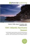 1941 Atlantic Hurricane Season di #Miller,  Frederic P. Vandome,  Agnes F. Mcbrewster,  John edito da Vdm Publishing House