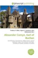 Alexander Comyn, Earl Of Buchan edito da Betascript Publishing