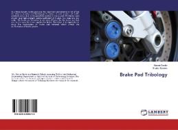 Brake Pad Tribology di Masrat Bashir, Shahid Saleem edito da LAP Lambert Academic Publishing