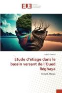 Etude d¿étiage dans le bassin versant de l¿Oued Réghaya di Bahija Choukri edito da Éditions universitaires européennes