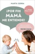 ¡Por fin mamá me entiende! di Marta Serra edito da Roca Editorial