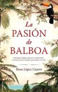 La Pasion de Balboa = Balboa's Passion di Rosa Lopez Casero edito da Roca Editorial