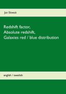 Redshift factor, Absolute redshift, Galaxies red / blue distribution di Jan Slowak edito da Books on Demand