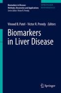 Biomarkers in Liver Disease di Victor R. Preedy edito da SPRINGER NATURE