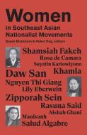 Women in Southeast Asian Nationalist Movements edito da NUS Press