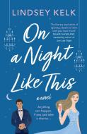 On A Night Like This di Lindsey Kelk edito da HarperCollins Publishers