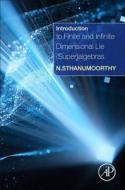 Introduction to Finite and Infinite Dimensional Lie (Super)Algebras di Neelacanta Sthanumoorthy edito da ACADEMIC PR INC
