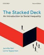 The Stacked Deck di Jennifer Ball, Lorne Tepperman edito da Oxford University Press, Canada