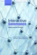 Interactive Governance: Advancing the Paradigm di Jacob Torfing, B. Guy Peters, Jon Pierre edito da OXFORD UNIV PR