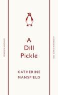 A Dill Pickle di Katherine Mansfield edito da Penguin Books Ltd