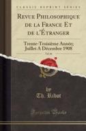 Ribot, T: Revue Philosophique de la France Et de l'Étranger, di Theodule Armand Ribot edito da Forgotten Books