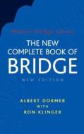 The New Complete Book Of Bridge di Albert Dormer, Ron Klinger edito da Orion Publishing Co