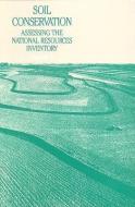 Soil Conservation: An Assessment of the National Resources Inventory, Volume 2 di National Research Council, Board On Agriculture, Committee on Conservation Needs and Oppo edito da NATL ACADEMY PR