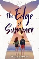 The Edge of Summer di Erica George edito da POPPY BOOKS