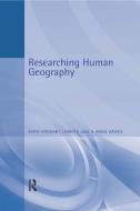 Researching Human Geography di Anna Davies, Keith Hoggart, Loretta Lees edito da Taylor & Francis Ltd