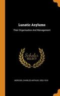 Lunatic Asylums edito da Franklin Classics