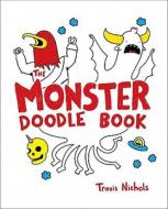 The Monster Doodle Book di Travis Nichols edito da Perigee Books