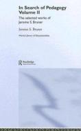In Search of Pedagogy Volume II di Jerome S. (New York University Bruner edito da Taylor & Francis Ltd