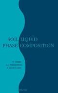 Soil Liquid Phase Composition edito da ELSEVIER SCIENCE & TECHNOLOGY