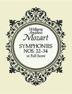 Symphonies Nos. 22-34 in Full Score di Wolfgang Amadeus Mozart edito da DOVER PUBN INC