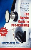 The Nerd's Guide to Pre-Rounding di Richard A. Loftus edito da Cambridge University Press