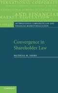 Convergence in Shareholder Law di Mathias M. Siems edito da Cambridge University Press
